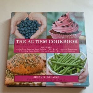 The Autism Cookbook: 101 Gluten-Free and Dairy-Free Recipes